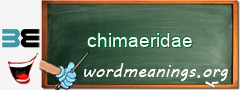 WordMeaning blackboard for chimaeridae